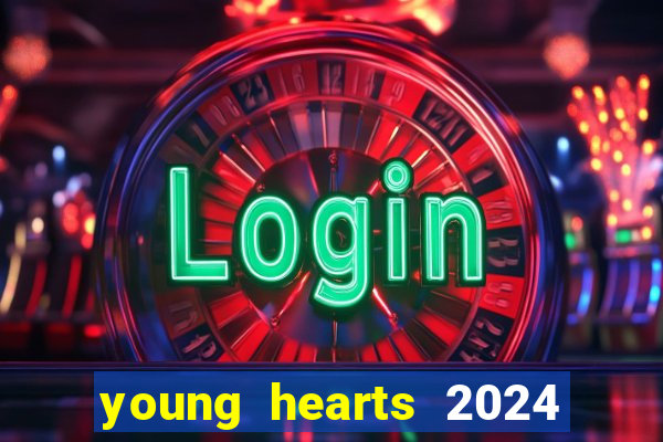 young hearts 2024 online legendado